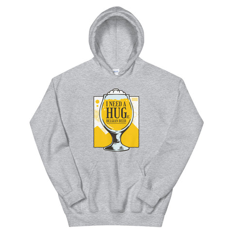 I Need A Hug(e) Belgian Beer Hoodie