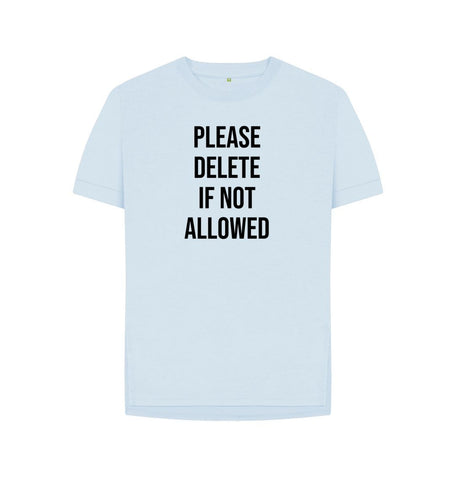 Sky Blue Please Delete Women's Relaxed Fit Tee