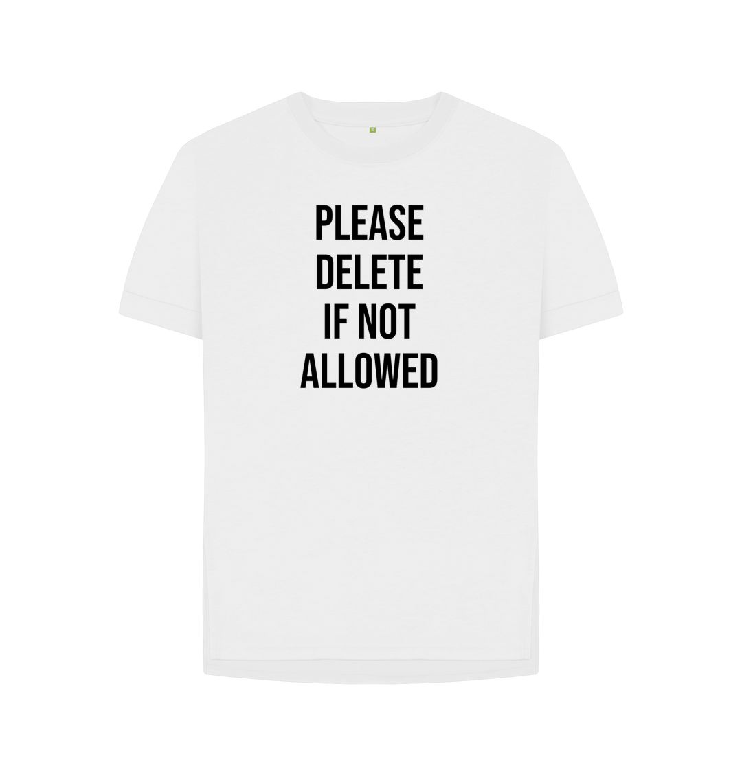 White Please Delete Women's Relaxed Fit Tee